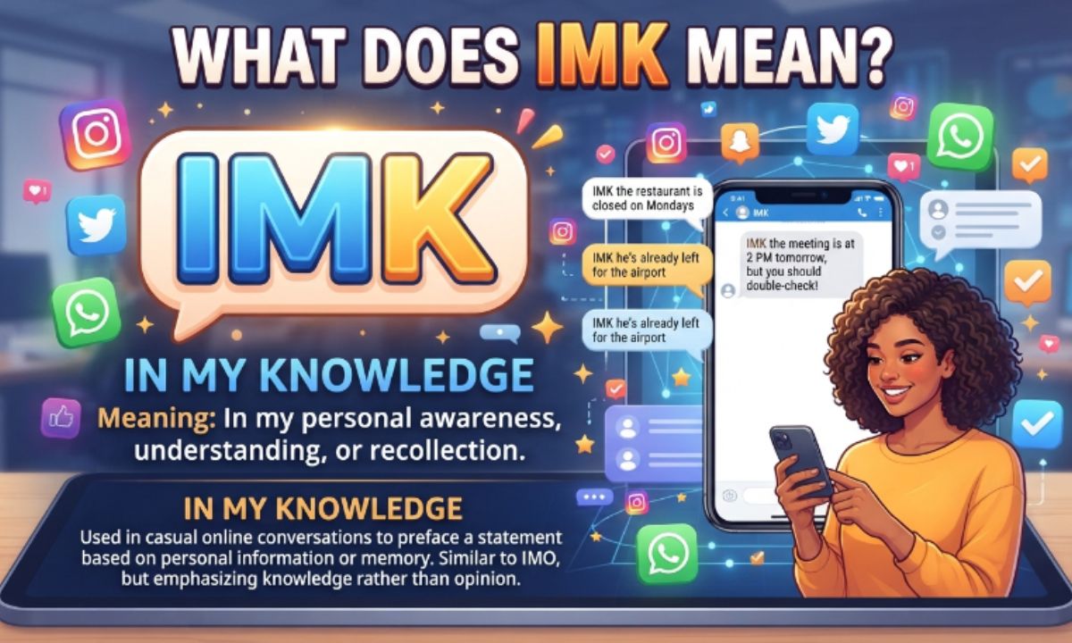 What does IMK mean in text?