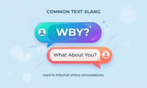 What Does WBY Mean in Text Simple Meaning, Examples & Common Uses (2026)