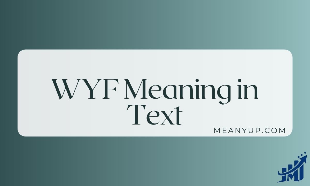 WYF Meaning in Text