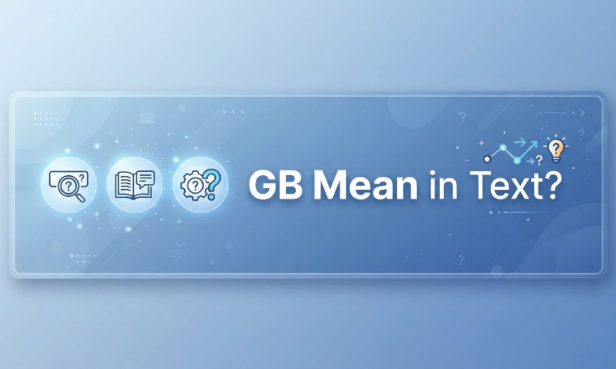 What Does GB Mean in Text