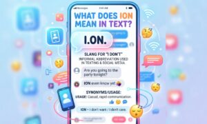 What Does ION Mean in Text?