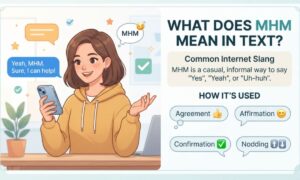 What Does MHM Mean in Text?