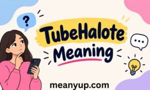 TubeHalote Meaning