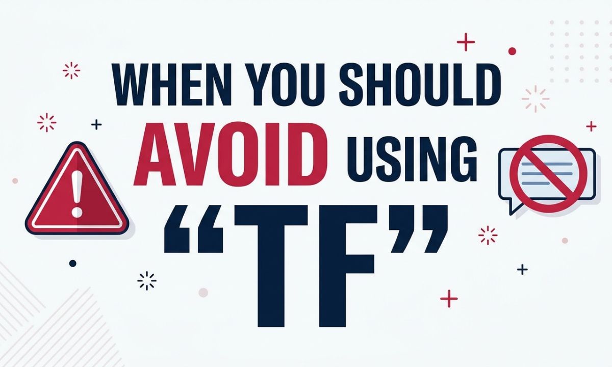 TF Meaning in Text: The Ultimate Guide of This Slang (2026)